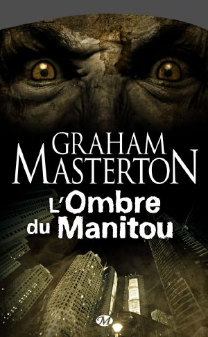 Manitou 03 - L'Ombre Du Manitou