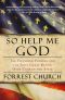 So Help Me God · the Founding Fathers and the First Great Battle Over Church and State