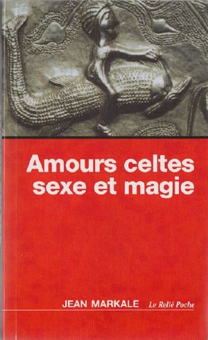 Amours Celtes sexe et magie