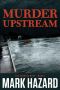 Murder Upstream · A Detective Mystery (Harding Boys Book 1)