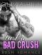 ROMANCE · BDSM · Just a Bad Crush (BBW Contemporary Alpha Male Love and Romance Sagas) (Fun, Provocative Second Chance Suspense Mature Young Adult New Adult Romance Books)