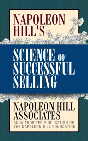 Napoleon Hill's Science of Successful Selling