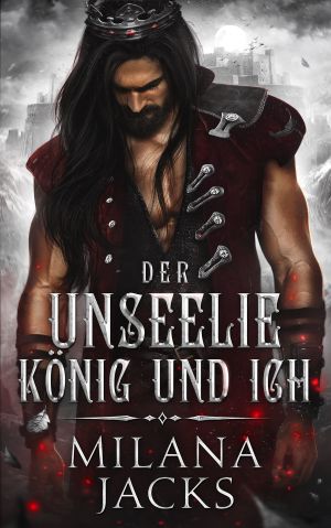 Der Unseelie-König und ich (Fae-Mate-Könige 2)