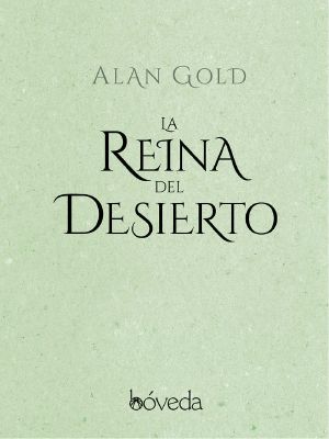 La reina del desierto (Fondo General - Narrativa)