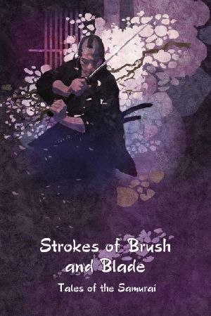 Strokes of Brush and Blade · Tales of the Samurai