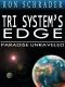 Tri System's Edge · Paradise Unraveled