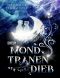 Der Mondtränendieb: Fantasy-Roman (Will & Leigh) (German Edition)