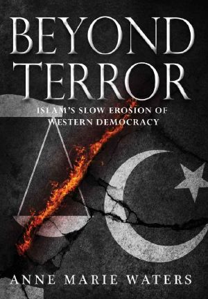 Beyond Terror · Islam's Slow Erosion of Western Democracy