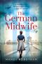 The German Midwife · A New Historical Romance for 2019 From the USA Today Best Seller.