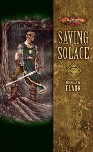 D&D - Dragonlance - Champions 01Saving Solace #