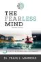 The Fearless Mind: 5 Steps to Achieving Peak Performance