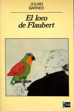 El loro de Flaubert