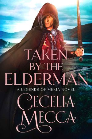 Taken by the Elderman · Kingdoms of Meria Book 3
