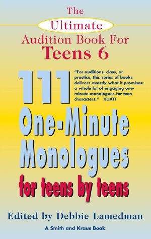 The Ultimate Audition Book for Teens, Volume 6