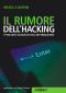 Il rumore dell'hacking (Guida completa)