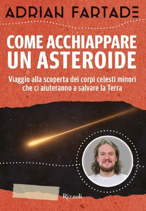 Come Acchiappare Un Asteroide