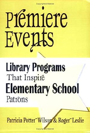 Premiere Events · Library Programs That Inspire Elementary School Patrons