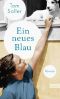 Ein neues Blau · Roman