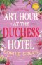 Art Hour at the Duchess Hotel