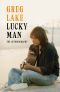 Lucky Man · the Autobiography