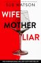 Wife, Mother, Liar