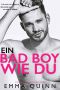 Ein Bad Boy wie du