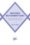 Beyond Reformation?