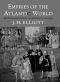 Empires of the Atlantic World · Britain and Spain in America, 1492-1830