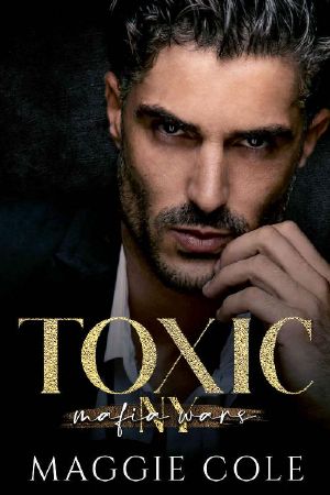 Toxic: A Dark Mafia Romance (Mafia Wars New York Book 1)