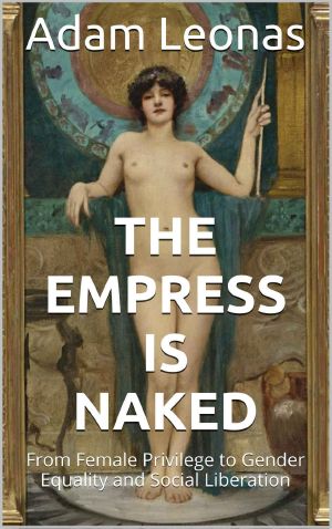 The Empress Is Naked · From Female Privilege to Gender Equality and Social Liberation