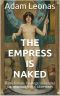 The Empress Is Naked · From Female Privilege to Gender Equality and Social Liberation