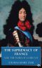 The Supremacy of France and the Wars of Louis XIV (Illustrated)