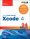 Sams Teach Yourself Xcode® 4 in 24 Hours (Fernando Lopez-Lezcano's Library)