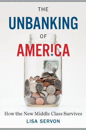 The Unbanking of America