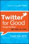 Twitter for Good · Change the World One Tweet at a Time