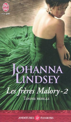 Les Frères Malory - 2 - Tendre Rebelle