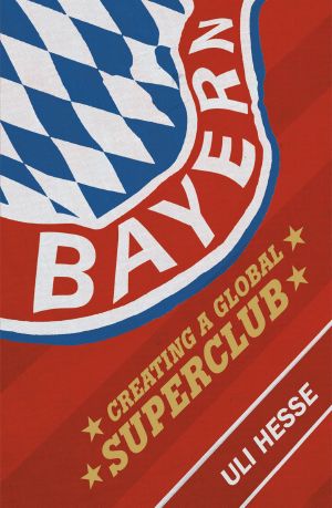 Bayern: Creating a Global Superclub