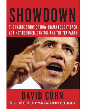 Showdown · the Inside Story of How Obama Battled the GOP to Set Up the 2012 Election