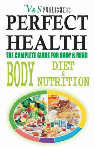 Perfect Health · Body, Diet & Nutrition