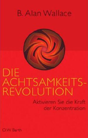 Die Achtsamkeits-Revolution