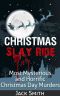 Christmas Slay Ride · Most Mysterious and Horrific Christmas Day Murders