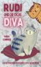 Rudi und die dicke Diva