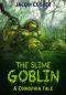 The Slime Goblin · A Coinophia Tale