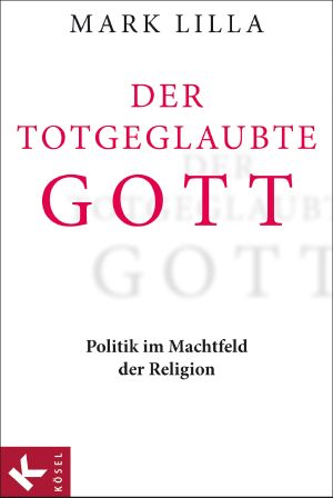 Der totgeglaubte Gott