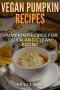 Vegan Pumpkin Recipes · The 26 Most Delicious Pumpkin Recipes for Quick and Clean Eating