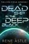 A Dead Ship in the Deep Black