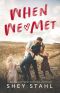 When We Met: A Small Town Single Dad Romance