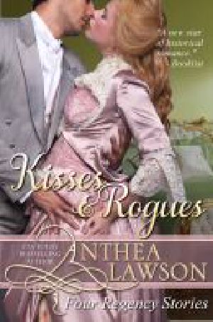 Kisses and Rogues · Four Regency Stories