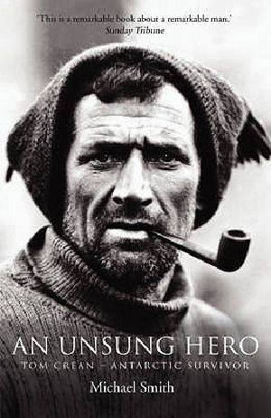 An Unsung Hero · Tom Crean Antarctic Survivor