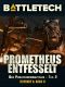 BattleTech Proliferationszyklus 02 - Prometheus entfesselt